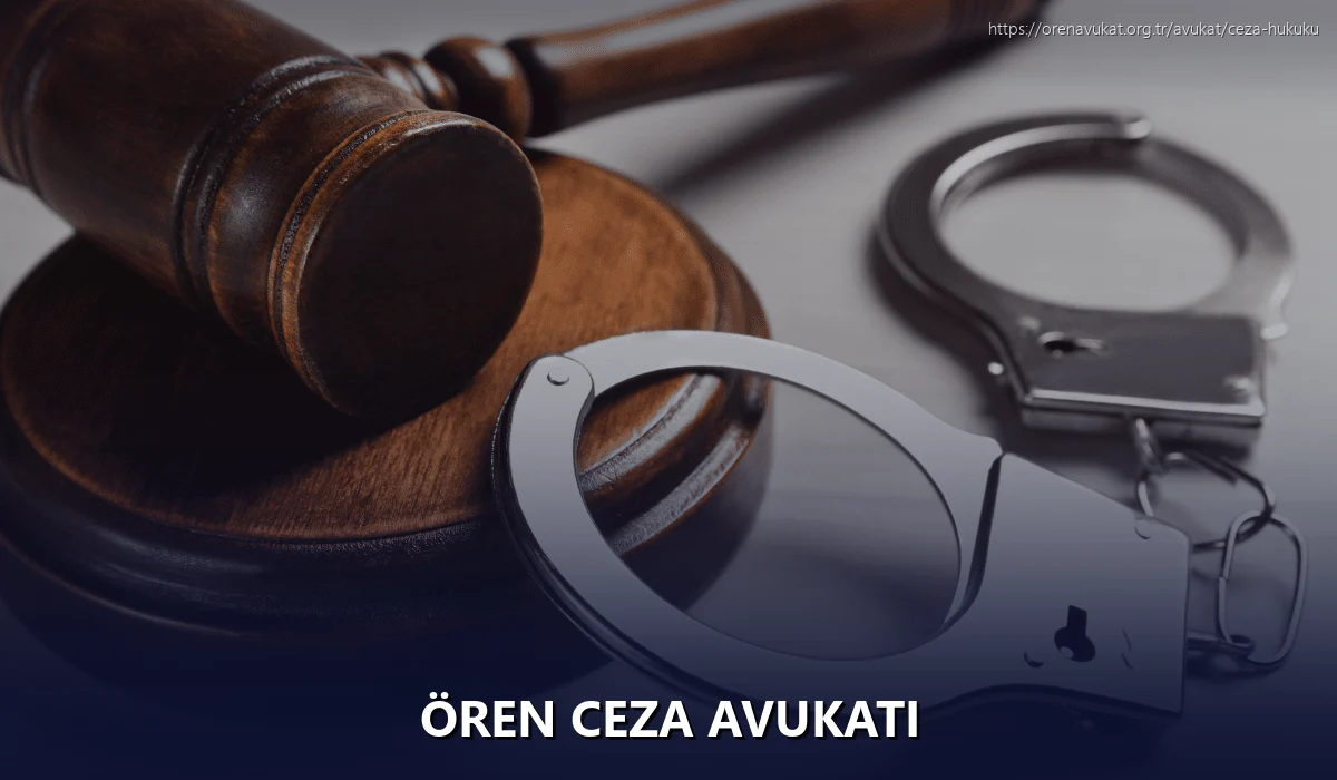 Ören Ceza Avukatı
