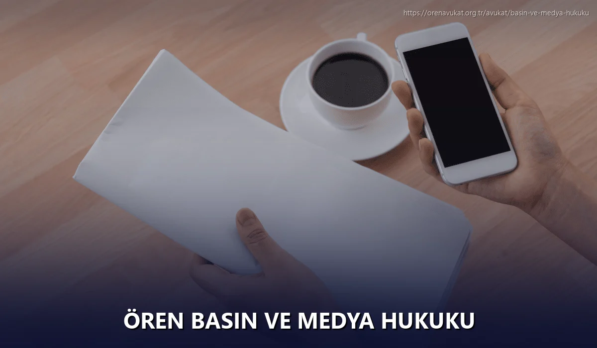 Ören Basın ve Medya Hukuku