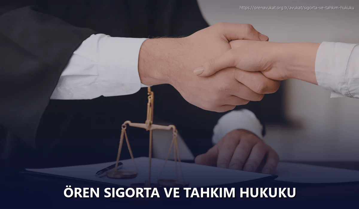 Ören Sigorta ve Tahkim Hukuku
