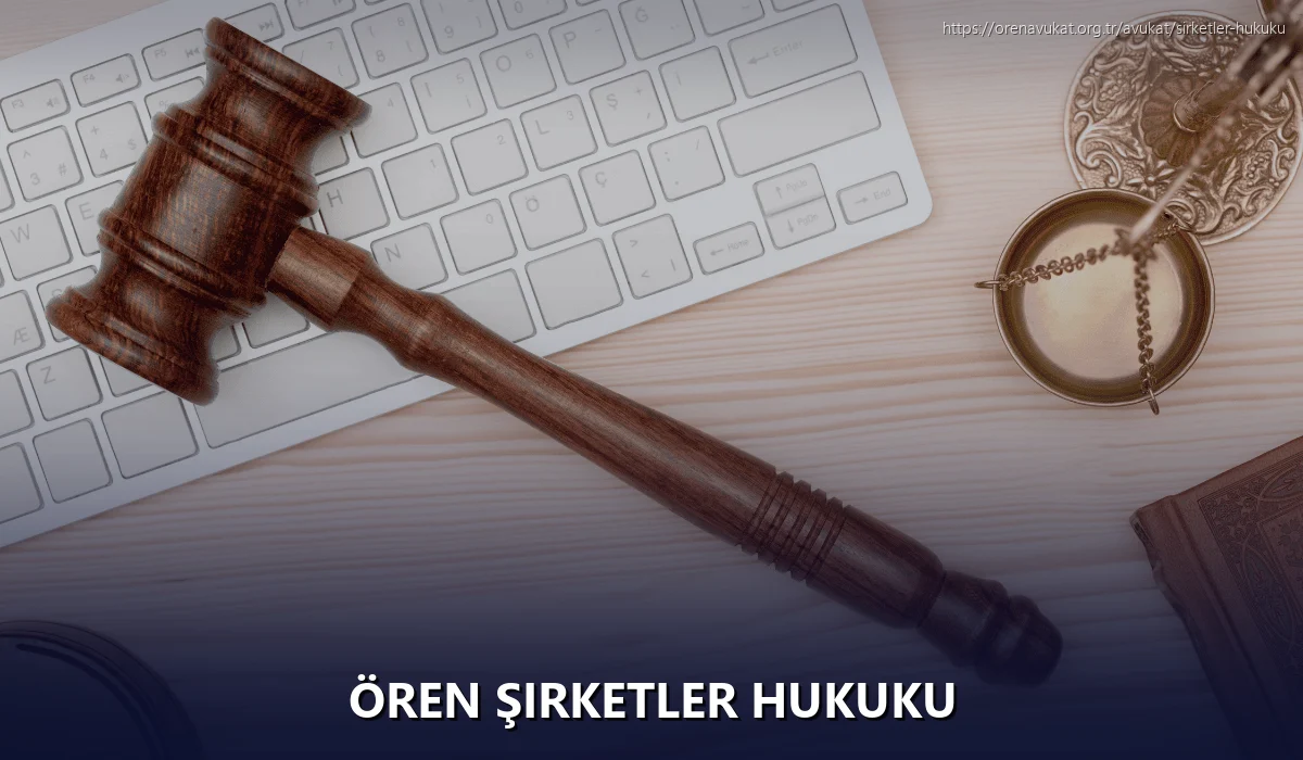 Ören Şirketler Hukuku