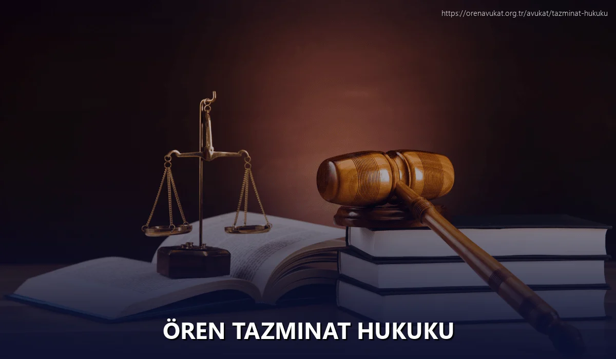Ören Tazminat Hukuku